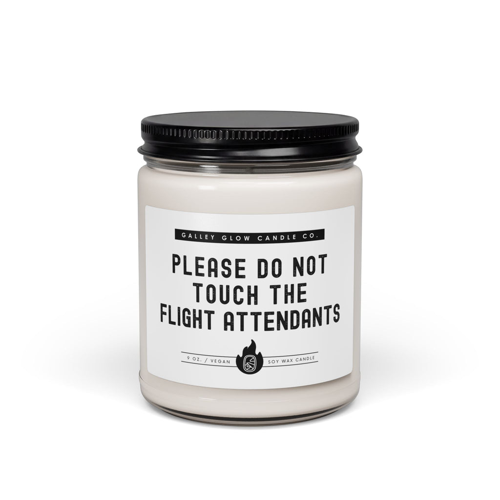 Please Do Not Touch The Flight Attendant - Scented Candle