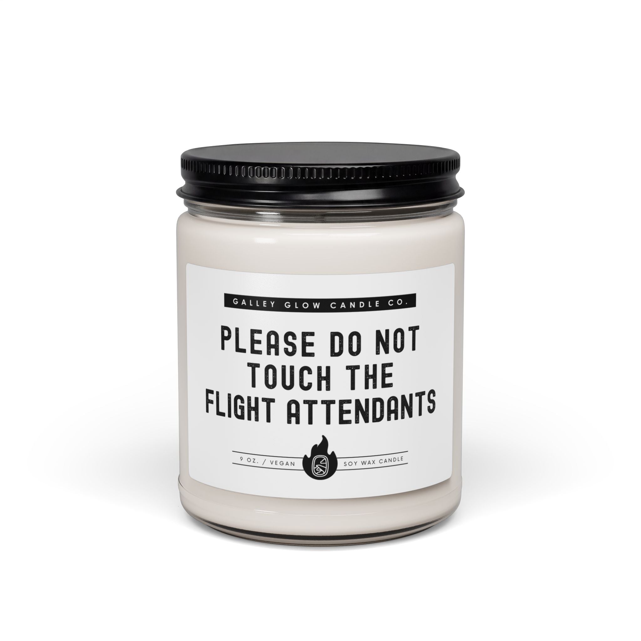 Please Do Not Touch The Flight Attendant - Scented Candle