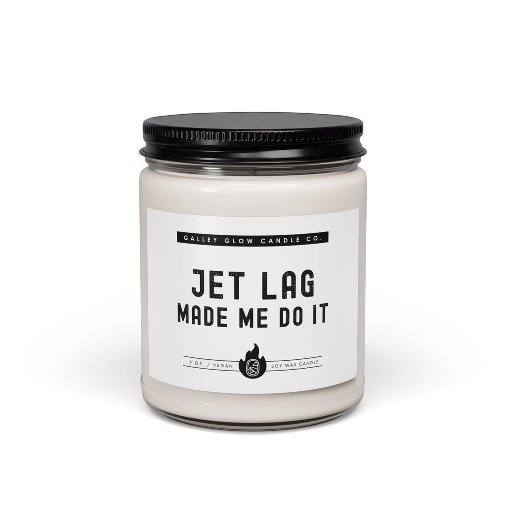 Jet Leg Made Me Do It - Scented Candle