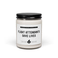 Flight Attendants Save Lives - Scented Candle